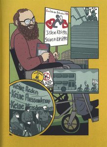 Die Zeichnung aus dem Buch zeigt Gusti Steiner im Rollstuhl. Er lacht und kneift den Betrachtenden ein Auge. In der linken Hand hält er ein Schild mit der Aufschrift: Jedem Krüppel seinen Knüppel- zum Jahr der Behinderten 1981, unter dem rechten Arm ein Buch. Drei kleinere Zeichnungen im Comic-Stil zeigen einige seiner Aktionen: die Podiumsbesetzung in der Westfalenhalle, die Busblockade in Dortmund, und der vergebliche Versuch, am ÖPNV teilzunehmen- symbolisiert durch ihn im Rollstuhl an einer U-Bahn-Haltestellentreppe.